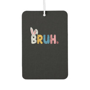 Bruh Easter Bunny Cute Meme For Kids  Car Air Freshener