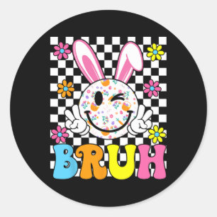 Bruh Easter Day Funny Bunny Eggs Groovy Smile Face Classic Round Sticker