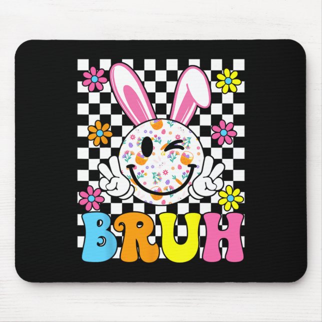 Bruh Easter Day Funny Bunny Eggs Groovy Smile Face Mouse Pad (Front)