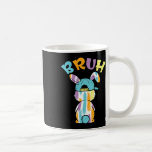 Bruh Easter Day Funny Colorful Rabbit Bunny Easter Coffee Mug