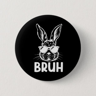Bruh Easter Day Funny Rabbit Bunny Face Gles Easte 6 Cm Round Badge
