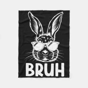 Bruh Easter Day Funny Rabbit Bunny Face Gles Easte Fleece Blanket