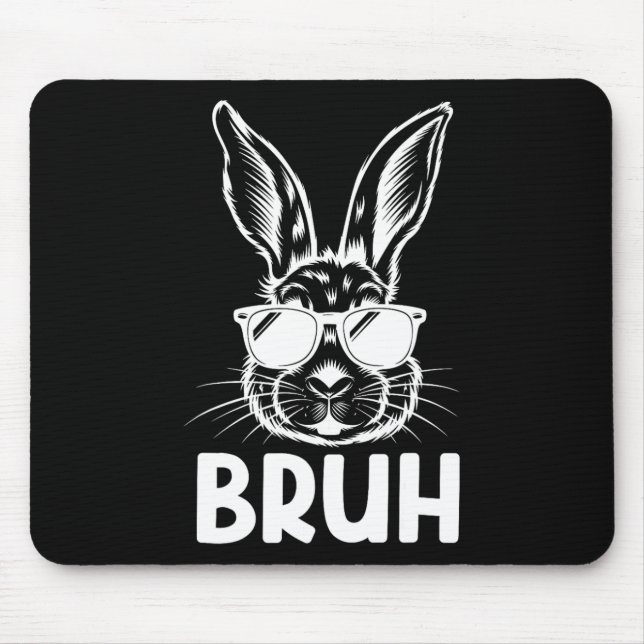 Bruh Easter Day Funny Rabbit Bunny Face Gles Easte Mouse Pad (Front)