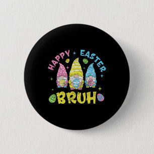 Bruh Easter Day Funny Rabbit Bunny Happy Easter Gn 6 Cm Round Badge