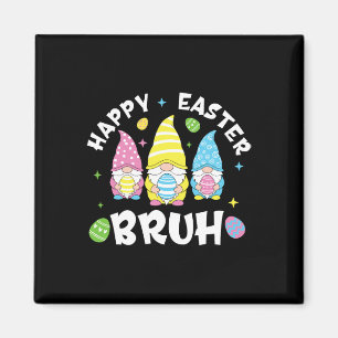 Bruh Easter Day Funny Rabbit Bunny Happy Easter Gn Magnet