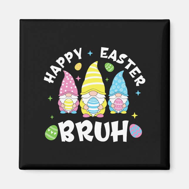 Bruh Easter Day Funny Rabbit Bunny Happy Easter Gn Magnet (Front)
