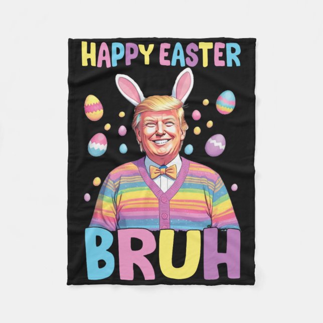 Bruh Easter Day Funny Rabbit Bunny Happy Easter Tr Fleece Blanket (Front)