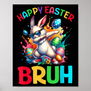 Bruh Easter Eggs Teens Boys Kids Easter Bunny East Poster