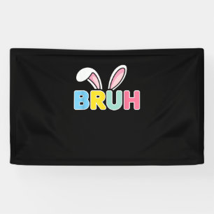 Bruh Easter for Teen Boys Kids Funny Happy Easter Banner