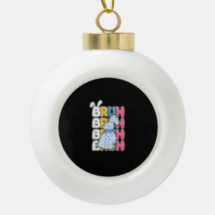 Bruh Easter for Teen Boys Kids Funny Happy Easter Ceramic Ball Christmas Ornament