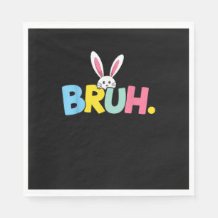 Bruh Easter for Teen Boys Kids Funny Happy Easter Napkin
