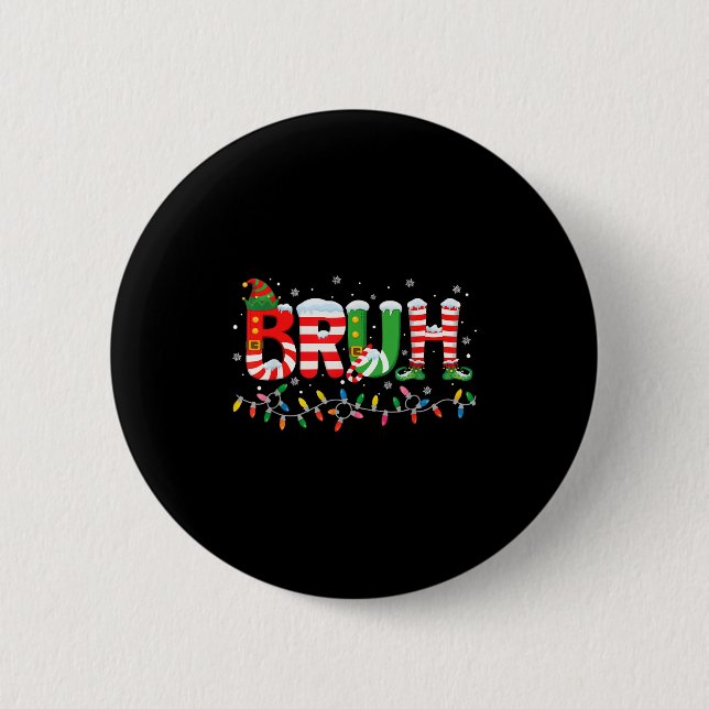 Bruh Elf Squad Merry Christmas Xmas Lights Snowfla 6 Cm Round Badge (Front)