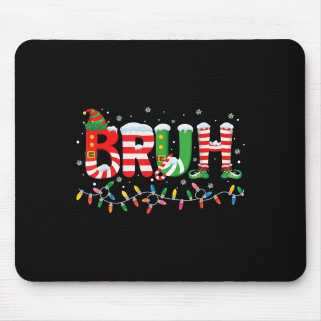 Bruh Elf Squad Merry Christmas Xmas Lights Snowfla Mouse Pad (Front)