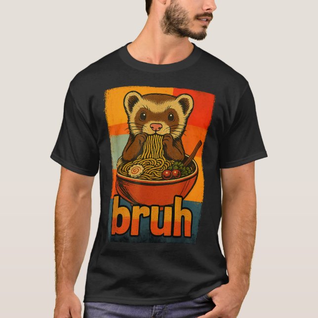 Bruh Ferret Eating Japanese Ramen Noodles Gift Men T-Shirt (Front)