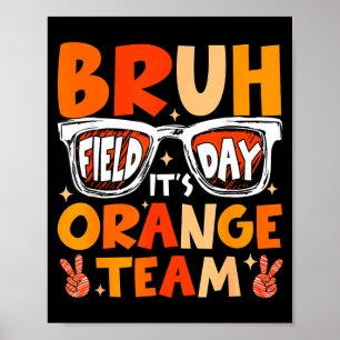 Bruh field day orange team let the games beginBruh Poster