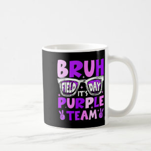 Bruh field day purple team let the games beginBruh Coffee Mug