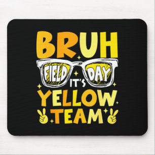 Bruh field day yellow team let the games beginBruh Mouse Pad