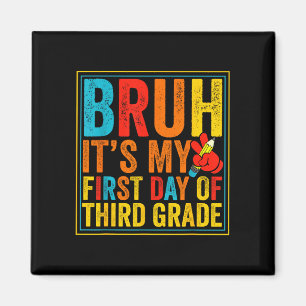 Bruh first day of third grade retro back to school magnet