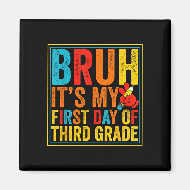Bruh first day of third grade retro back to school magnet (Front)