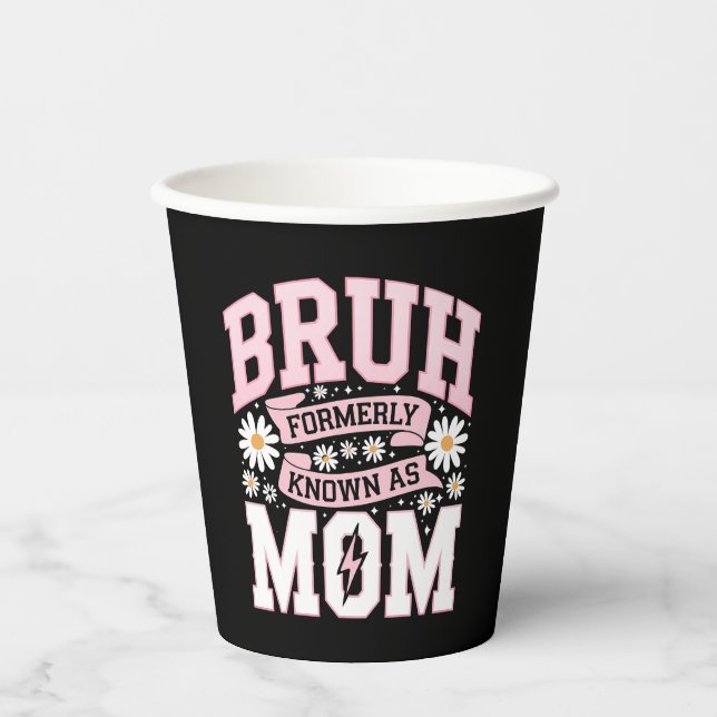 Bruh Formerly Known As Mum Mother's Day Paper Cups (Front)