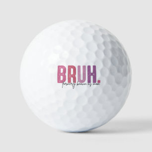 Bruh Formerly Known As Mum, Mum Life Golf Balls