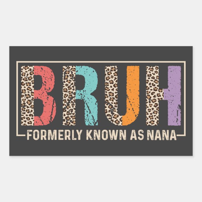 Bruh Formerly Known As Nana Leopard Retro Funny Rectangular Sticker (Front)