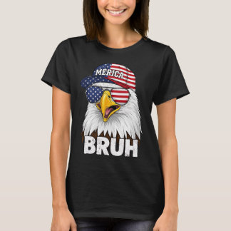Bruh Fourth 4th Of July Eagle American Patriotic M T-Shirt