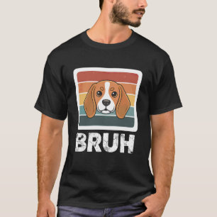 Bruh Funny Beagle Dog Meme Retro Vintage Design T-Shirt