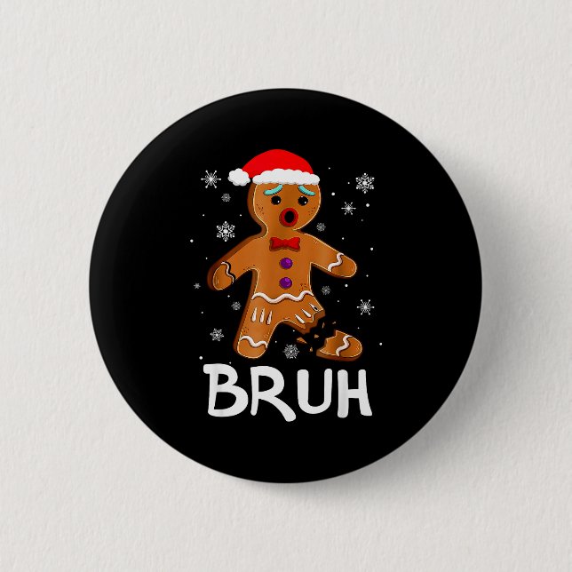 Bruh Funny Christmas Gingerbread Man Teens Boys Ki 6 Cm Round Badge (Front)