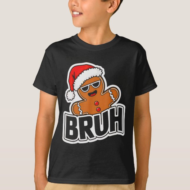 Bruh Funny Christmas Gingerbread Man Teens Boys Ki T-Shirt (Front)
