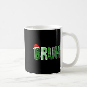 Bruh Funny Christmas Plaid Teen Boys Kids Xmas Bru Coffee Mug