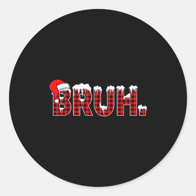 Bruh Funny Christmas Plaid Teens Boys Kids Xmas Pa Classic Round Sticker (Front)