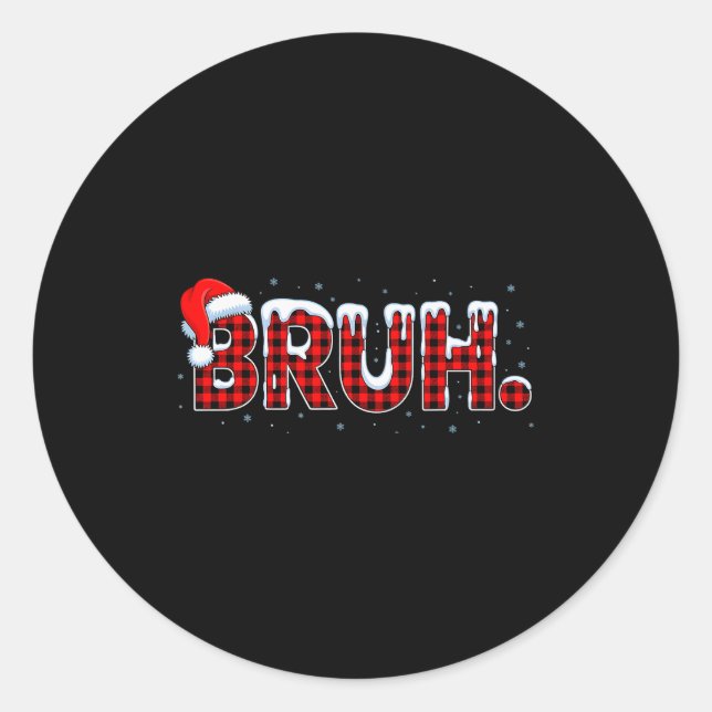 Bruh Funny Christmas Plaid Teens Boys Kids Xmas Pa Classic Round Sticker (Front)