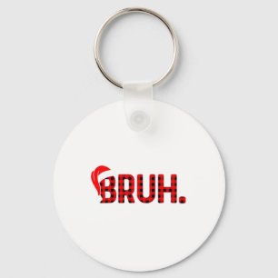 Bruh Funny Christmas Plaid Teens Boys Kids Xmas Pa Key Ring