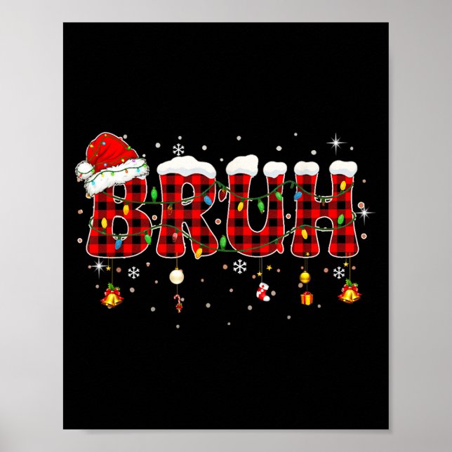 Bruh Funny Christmas Plaid Teens Boys Kids Xmas Pa Poster (Front)