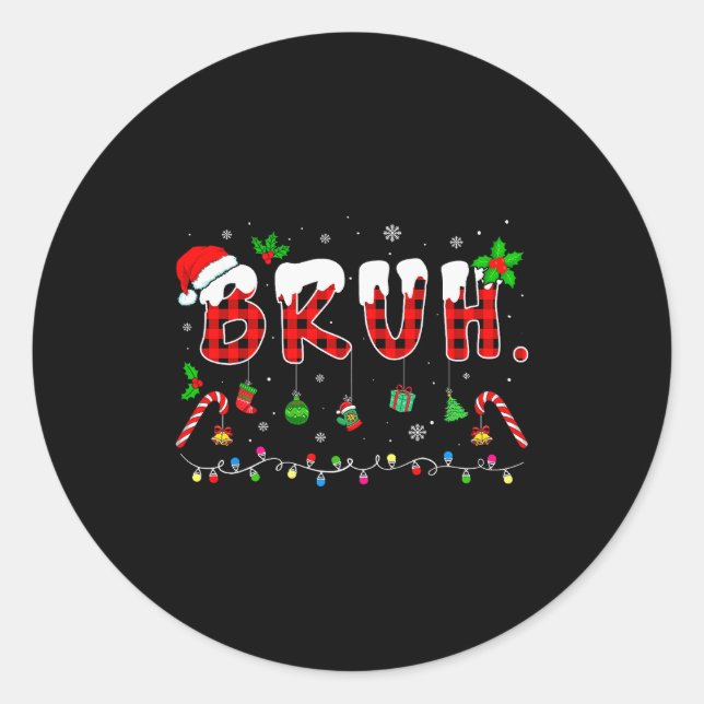 Bruh Funny Christmas Red Plaid Teens Boys Kids Xma Classic Round Sticker (Front)