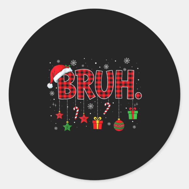 Bruh Funny Christmas Red Plaid Teens Boys Kids Xma Classic Round Sticker (Front)