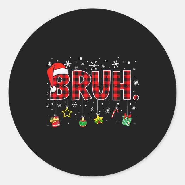 Bruh Funny Christmas Red Plaid Teens Boys Kids Xma Classic Round Sticker (Front)
