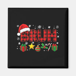 Bruh Funny Christmas Red Plaid Teens Boys Kids Xma Magnet