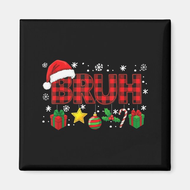 Bruh Funny Christmas Red Plaid Teens Boys Kids Xma Magnet (Front)