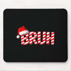 Bruh Funny Christmas Red Plaid Teens Boys Kids Xma Mouse Pad
