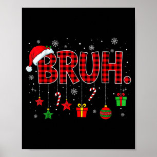 Bruh Funny Christmas Red Plaid Teens Boys Kids Xma Poster