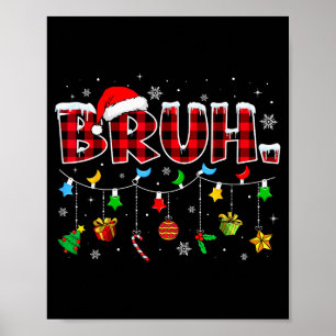 Bruh Funny Christmas Red Plaid Teens Boys Kids Xma Poster