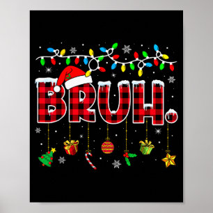 Bruh Funny Christmas Red Plaid Teens Boys Kids Xma Poster