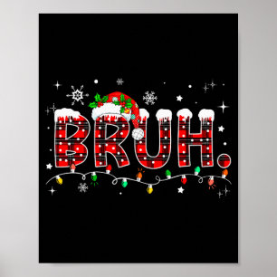 Bruh Funny Christmas Red Plaid Teens Boys Kids Xma Poster