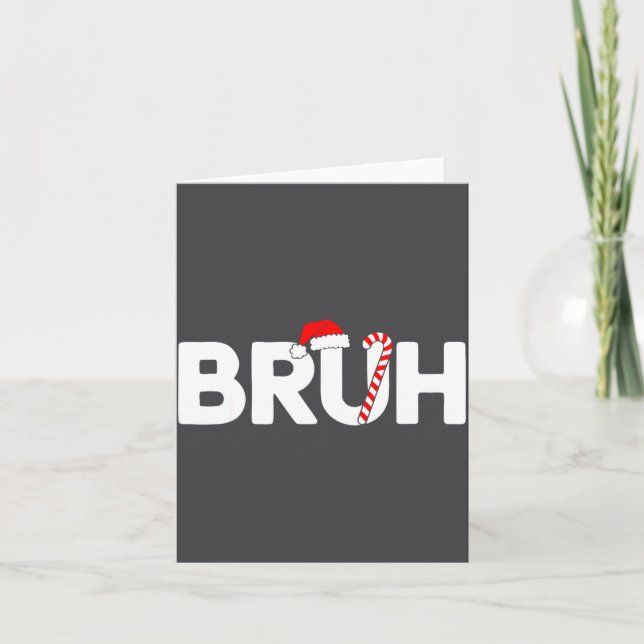 Bruh Funny Christmas Santa Hat Teens Boys Kids Xma Card (Front)