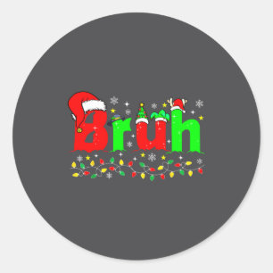 Bruh Funny Christmas Santa Hat Teens Boys Kids Xma Classic Round Sticker