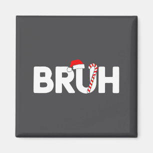 Bruh Funny Christmas Santa Hat Teens Boys Kids Xma Magnet