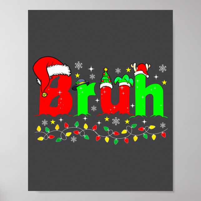 Bruh Funny Christmas Santa Hat Teens Boys Kids Xma Poster (Front)