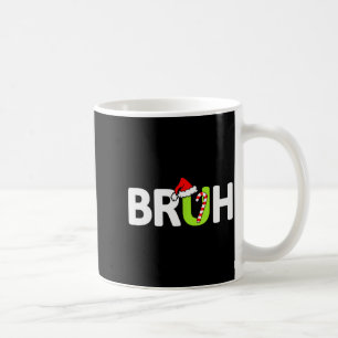 Bruh Funny Christmas Santa Teens Boys Kids Xmas Pa Coffee Mug